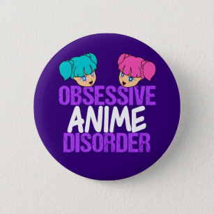 Funny Anime Obsessed Button