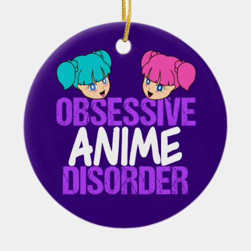 Funny Anime Obsessed Ceramic Ornament