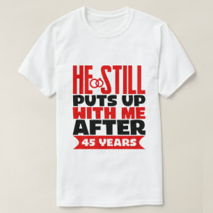 funny Anniversary 45th Wife T-Shirt