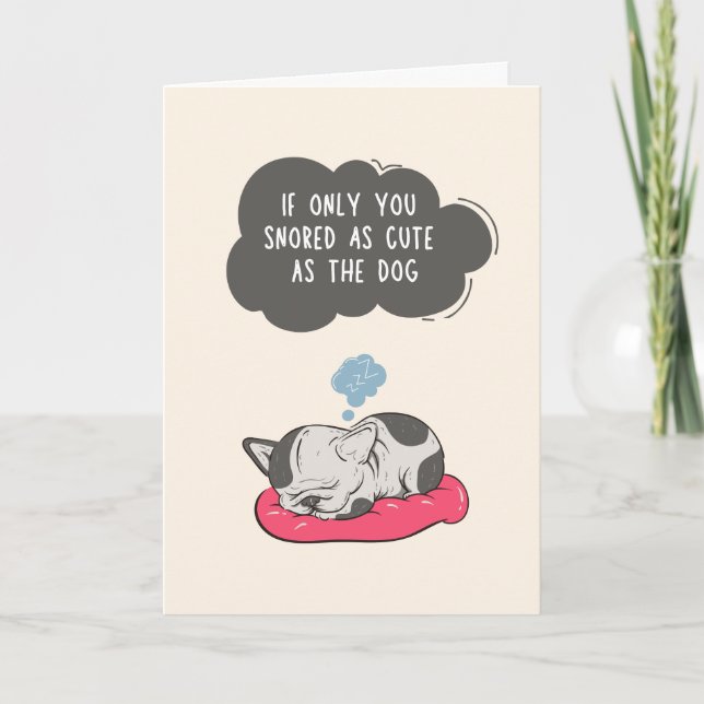 Funny Anniversary Card - Snore like the dog (Front)
