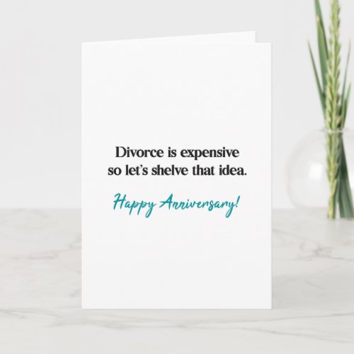 Funny Anniversary Divorce Is Expensive Card