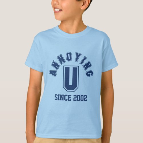 Funny Annoying You Boy Tee Blue T_Shirt