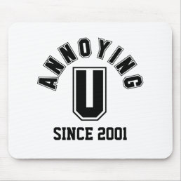 Funny Annoying You Mousepad, Black Mouse Pad