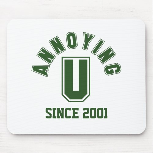 Funny Annoying You Mousepad Green Mouse Pad