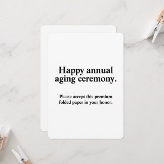 Funny Annual Aging Ceremony Birthday Card