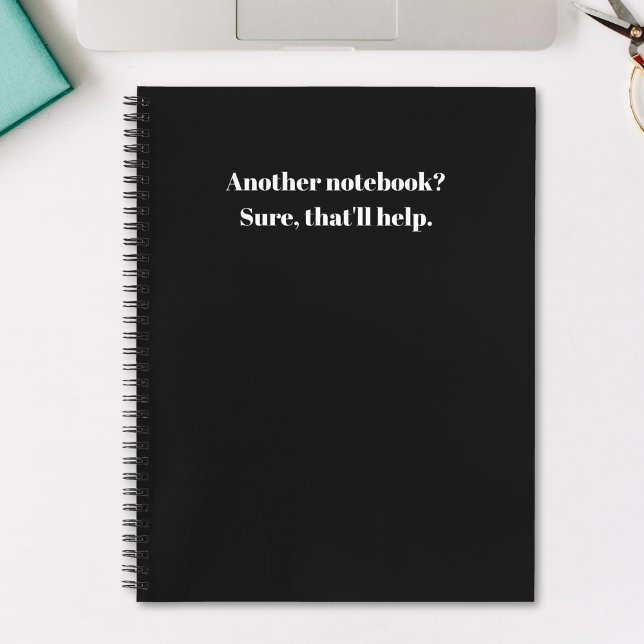 Funny Another Notebook? That'll Help Sarcastic Notebook (Creator Uploaded)