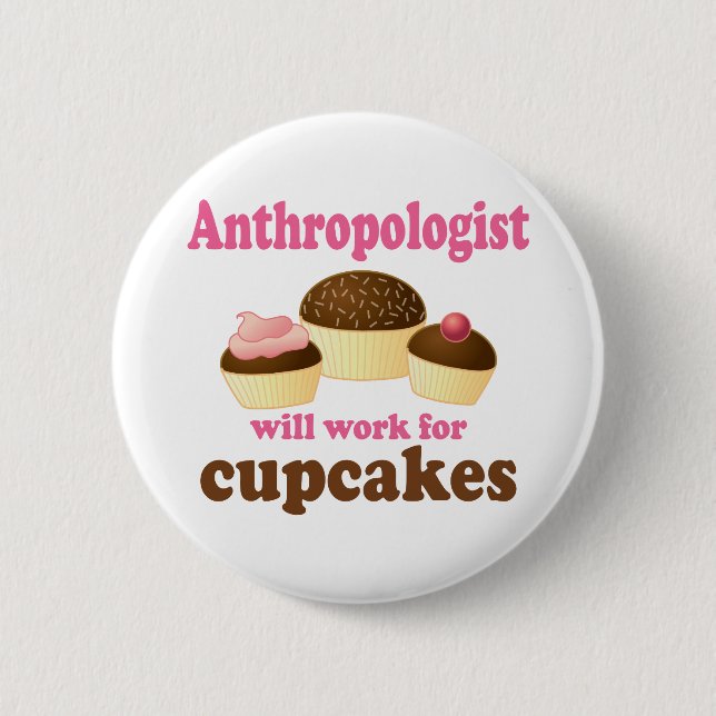 Funny Anthropologist Pinback Button (Front)