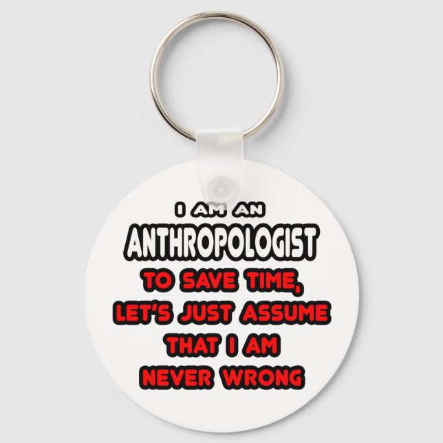 Funny Anthropologist T-Shirts and Gifts Keychain (Front)