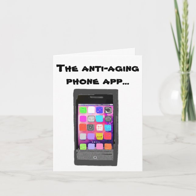 Funny Anti Aging Happy Birthday Phone App Card (Front)