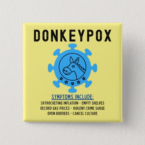 Funny Anti Biden Conservative Donkeypox Button