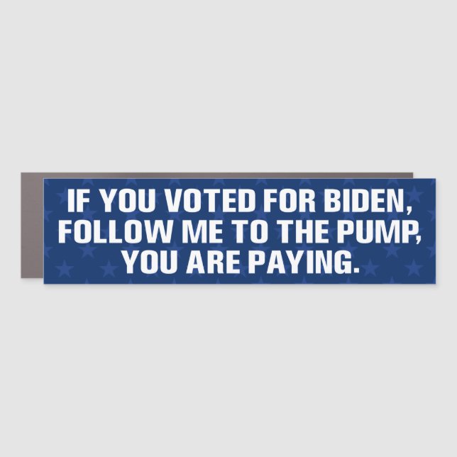 funny anti Biden did that gas prices inflation Car Magnet (Front)