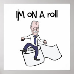 Funny Anti Biden on a Roll of Toilet Paper Poster