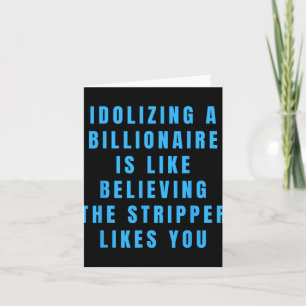 Funny Anti-billionaire Political Politics Humor An Card