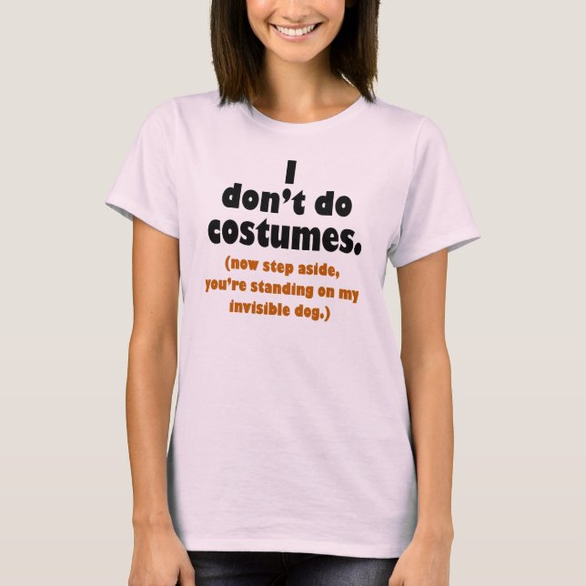 Funny Anti-Costume Halloween T-shirt (Front)