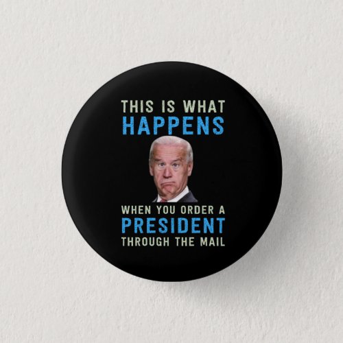 Funny Anti Joe Biden Conservative Button