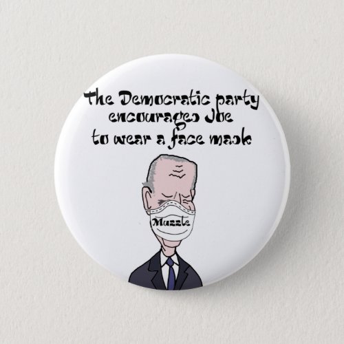 Funny anti Joe Biden wearing Mask Politics Button