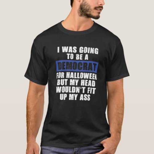 Funny Anti_Liberal Adult Halloween Costume T_Shirt