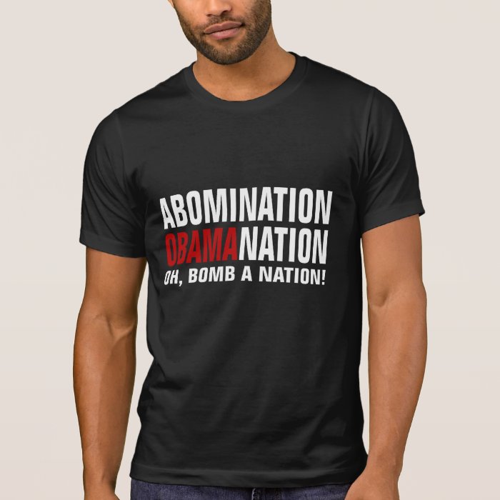 Funny anti Obama Abomination Obamanation Shirt