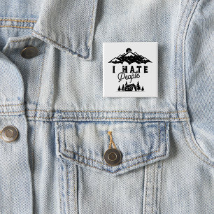 Funny Anti-Social Camping I Hate People Button