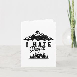 Funny Anti-Social Camping I Hate People Card