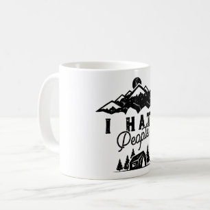 Funny Anti-Social Camping I Hate People Coffee Mug