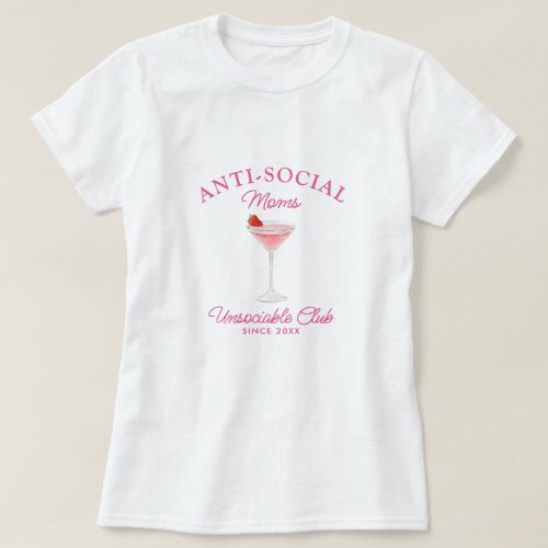Funny Anti_Social Moms Unsociable Club Custom Year T_Shirt