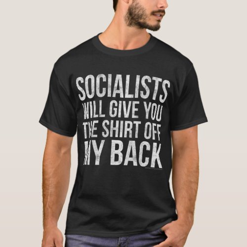 Funny Anti_Socialist Conservative T_Shirt