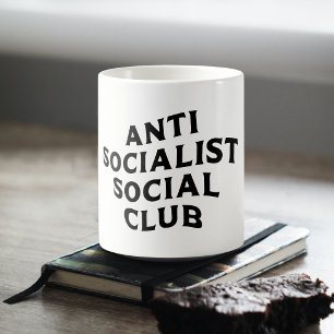 Funny Anti Socialist Social Club Socialism Coffee Mug