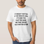Funny Anti Sports Win or Lose Inspirational Quote T-Shirt<br><div class="desc">Did you win? Did you lose? Who cares! It's all in how you played the game! Okay, who cares about that, either? This "inspirational quote" t-shirt parody is for people who don't like sports. Wear it to whatever sporting event you get dragged to by that annoying friend or family member...</div>