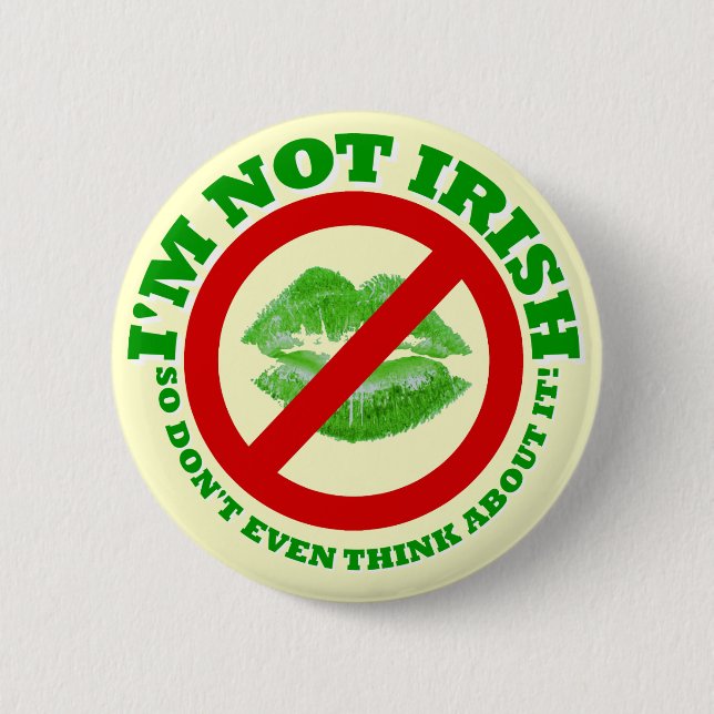 Funny anti St Patrick's day Button (Front)