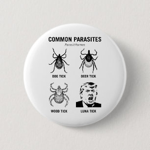 Funny Anti Trump Common Parasite Luna Tick _1 Button