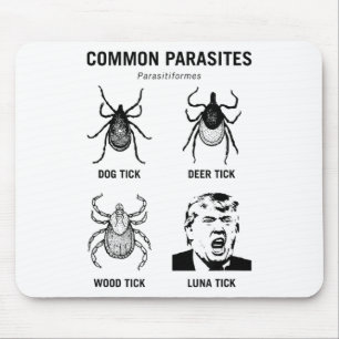 Funny Anti Trump Common Parasite Luna Tick Mouse Pad