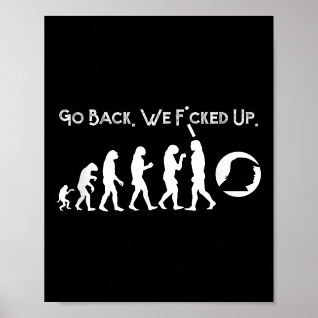 Funny Anti Trump - Go Back! Trump Evolution Tee  Poster (Front)