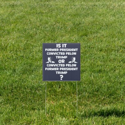 Funny Anti-Trump Grammar: Felon President or ? Sign
