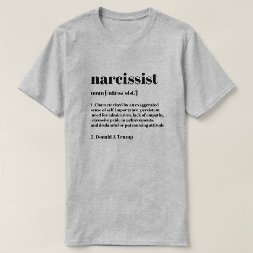 Funny Anti_Trump Narcissist Definition T_Shirt
