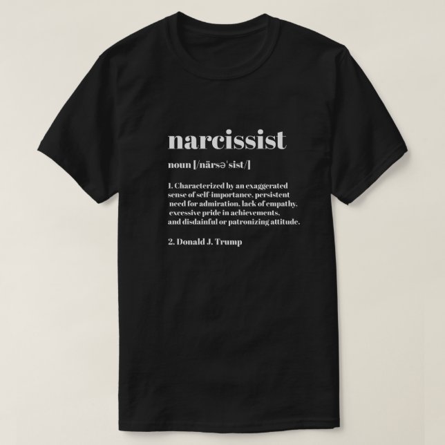 Funny Anti-Trump Narcissist Definition T-Shirt (Design Front)