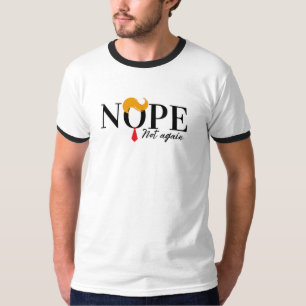 Funny Anti trump nope not again - election 2024  T-Shirt