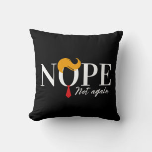 Funny Anti trump nope not again - election 2024 Throw Pillow