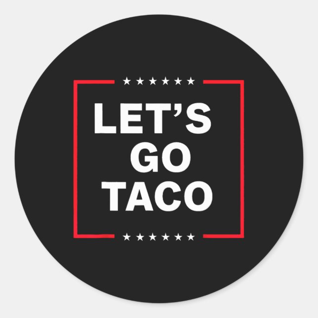 Funny Anti Trump Taco  Classic Round Sticker (Front)