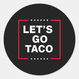 Funny Anti Trump Taco Classic Round Sticker