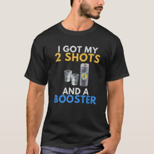 Funny Anti Vaccine Got My 2 Vodka Shots Energy Dri T-Shirt