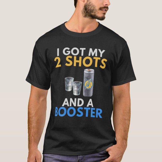 Funny Anti Vaccine Got My 2 Vodka Shots Energy T-Shirt (Front)