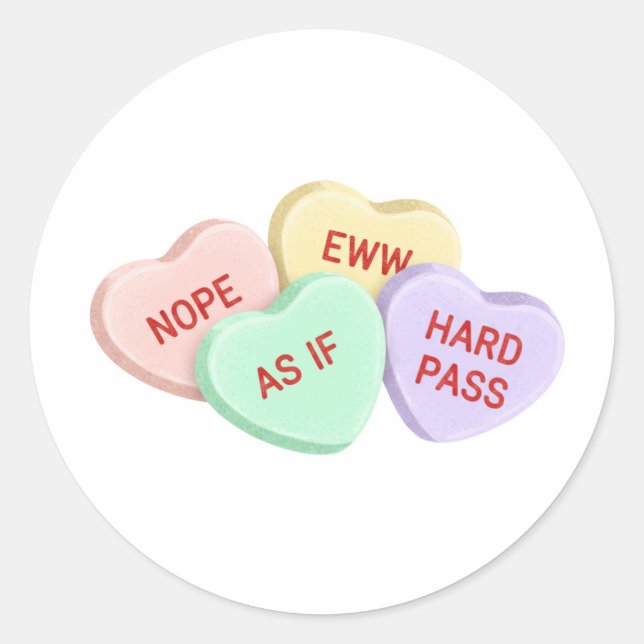 Funny Anti-Valentine Sarcastic Conversation Candy  Classic Round Sticker (Front)