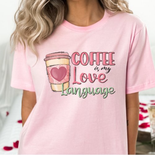 Funny Anti_Valentine Shirt Coffee is my Valentine T_Shirt