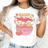 Funny Anti-Valentine Shirt, Nacho Valentine