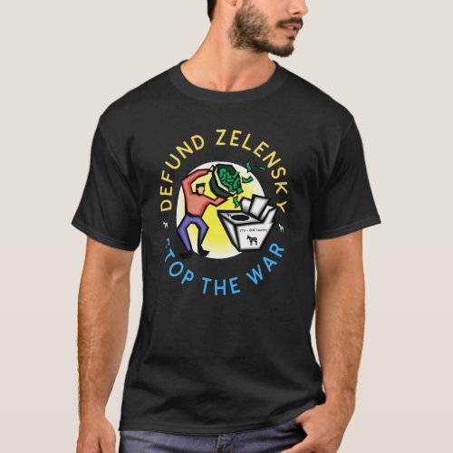 Funny Anti War Zelensky DNC Money Laundering T_Shirt