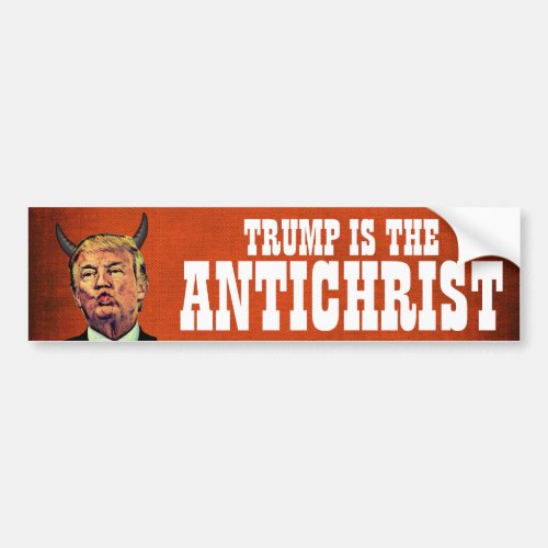 Funny Antichrist Trump Bumper Sticker