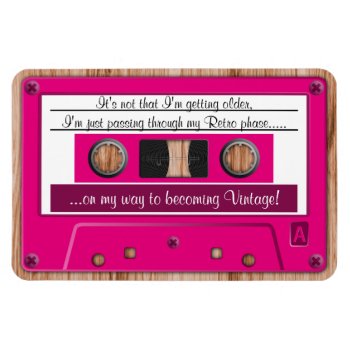 Funny Any Color Growing Old Retro Cassette Tape Magnet by Truly_Uniquely at Zazzle