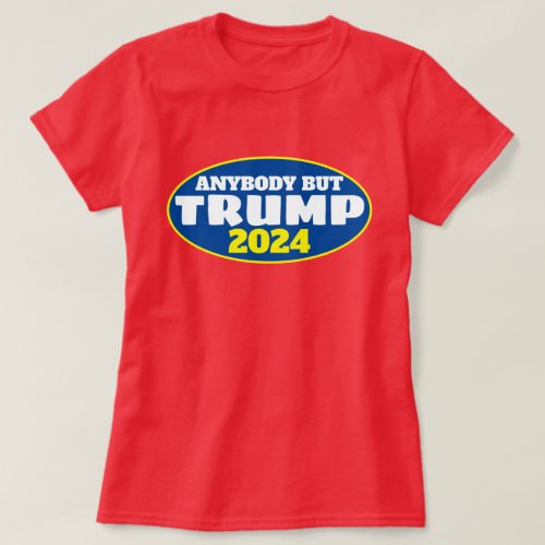 Funny Anybody But Trump 2024 T_Shirt