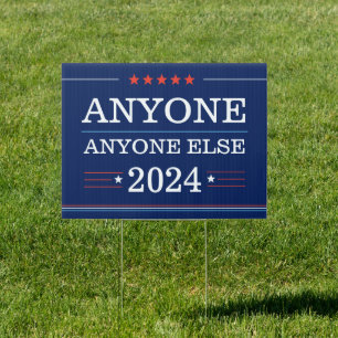 Funny Anyone Else 2024 Sign